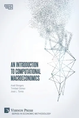 Bevezetés a számítógépes makroökonómiába - An Introduction to Computational Macroeconomics