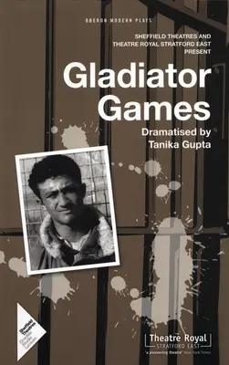 Gladiátorjátékok: Sheffieldi színházak és a Theatre Royal Stratford East bemutatja - Gladiator Games: Sheffield Theatres with Theatre Royal Stratford East Present