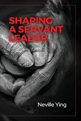 Egy szolgáló vezető megformálása - Shaping a Servant Leader