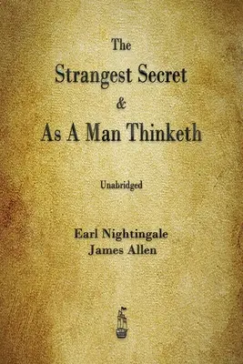 A legfurcsább titok és Ahogy egy ember gondolkodik - The Strangest Secret and As A Man Thinketh