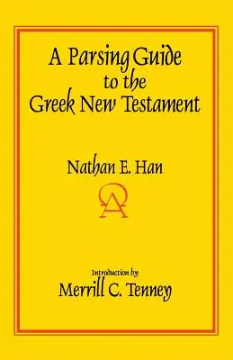 A Parsing Guide to the Greek New Testament (A görög Újszövetség elemzési útmutatója) - A Parsing Guide to the Greek New Testament