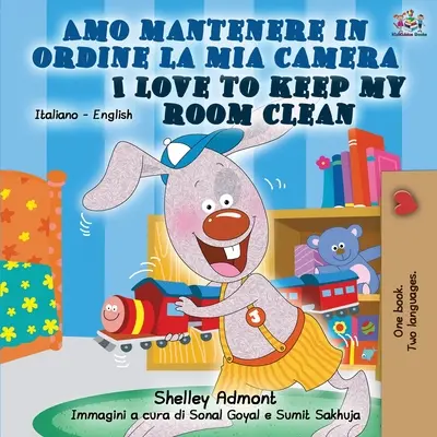 Amo mantenere in ordine la mia camera I Love to Keep My Room Clean: Italian English Bilingual Book (Olasz angol kétnyelvű könyv) - Amo mantenere in ordine la mia camera I Love to Keep My Room Clean: Italian English Bilingual Book