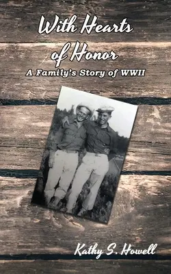 Becsületes szívvel: Egy család története a második világháborúból - With Hearts of Honor: A Family's Story of WWII