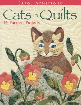 Cats in Quilts. 14 Purrfect Projects - Print-on-Demand Edition - Cats in Quilts. 14 Purrfect Projects - Print on Demand Edition