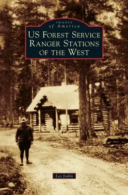 A nyugati erdészeti szolgálat erdészeti állomásai - Us Forest Service Ranger Stations of the West