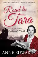 Út Tarába: Margaret Mitchell élete, a klasszikus könyv emlékkiadványa - Road to Tara: The Life of Margaret Mitchell, Commemorative Reprint of the Classic