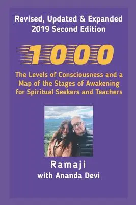 1000: A tudatosság szintjei és az ébredés szakaszainak térképe spirituális keresők és tanítók számára - 1000: The Levels of Consciousness and a Map of the Stages of Awakening for Spiritual Seekers and Teachers