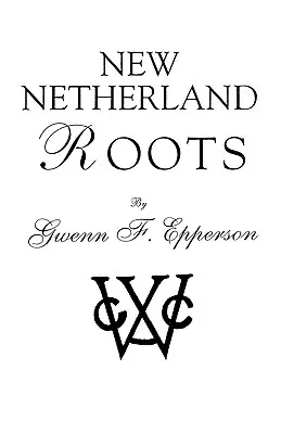 Új-holland gyökerek - New Netherland Roots