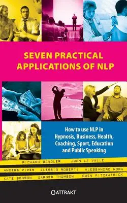 Az Nlp hét gyakorlati alkalmazása - Seven Practical Applications of Nlp