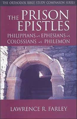 A börtönlevelek: Filippi, Efézusi, Kolossébeliek, Filemon - The Prison Epistles: Philippians, Ephesians, Colossians, Philemon