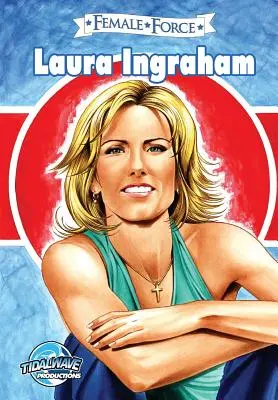 Női erő: Laura Ingraham - Female Force: Laura Ingraham