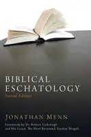 Bibliai eszkatológia, második kiadás - Biblical Eschatology, Second Edition