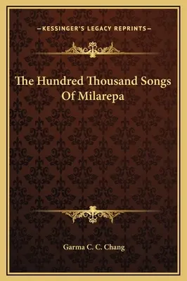 A Milarepa százezer éneke - The Hundred Thousand Songs Of Milarepa