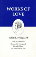 Kierkegaard írásai, XVI. kötet, 16. kötet: A szeretet művei - Kierkegaard's Writings, XVI, Volume 16: Works of Love