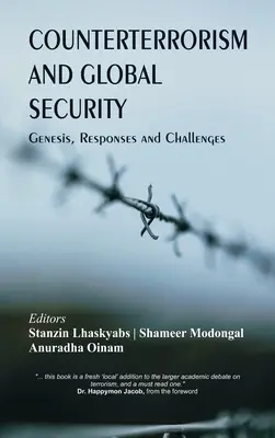 Terrorizmus elleni küzdelem és globális biztonság: Genesis, Responses and Challenges - Counterterrorism and Global Security: Genesis, Responses and Challenges