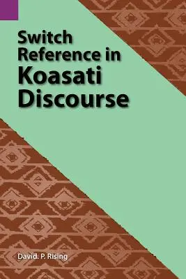 Váltóhivatkozás a koasati diskurzusban - Switch Reference in Koasati Discourse