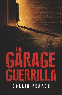 A garázs gerilla - The Garage Guerrilla