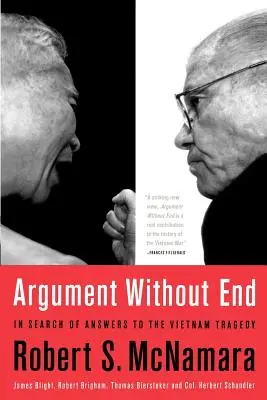 Vég nélküli érvelés: A vietnami tragédiára adott válaszok nyomában - Argument Without End: In Search of Answers to the Vietnam Tragedy