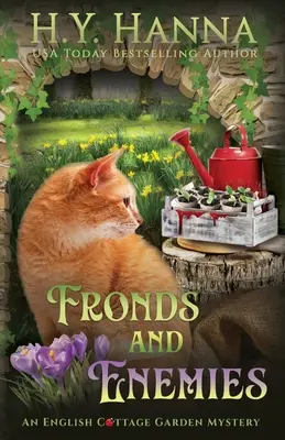 Fronds and Enemies: Az angol házikert rejtélyei - 5. könyv - Fronds and Enemies: The English Cottage Garden Mysteries - Book 5