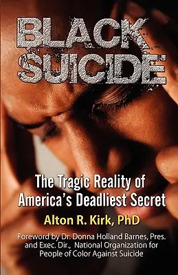 Fekete öngyilkosság: Amerika leghalálosabb titkának tragikus valósága - Black Suicide: The Tragic Reality of America's Deadliest Secret