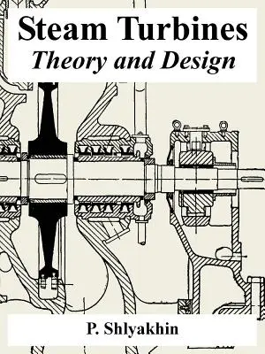 Gőzturbinák: Elmélet és tervezés - Steam Turbines: Theory and Design