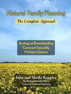 Természetes családtervezés: A teljes megközelítés - Natural Family Planning: The Complete Approach