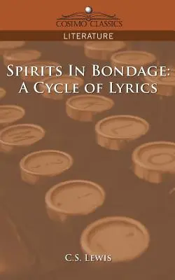 Szellemek rabságban: Egy lírai ciklus - Spirits in Bondage: A Cycle of Lyrics