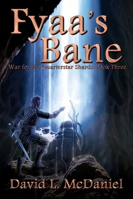 Fyaa's Bane: War for the Quarterstar Shards: Hármas könyv - Fyaa's Bane: War for the Quarterstar Shards: Book Three