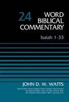 Ézsaiás 1-33, 24. kötet: Revideált kiadás - Isaiah 1-33, Volume 24: Revised Edition