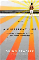 Egy másik élet: Tanulásban akadályozottként felnőni és más kalandok - A Different Life: Growing Up Learning Disabled and Other Adventures