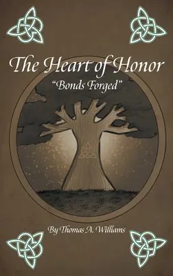 A becsület szíve kötelékeket kovácsolt - The Heart of Honor Bonds Forged