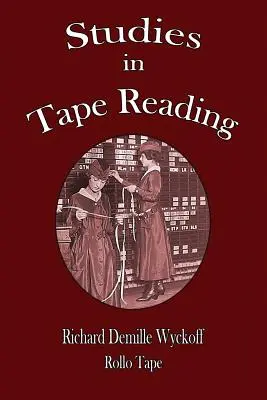 Tanulmányok a szalagolvasásról - Studies in Tape Reading