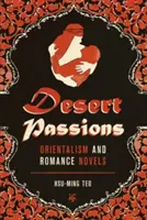 Sivatagi szenvedélyek: Orientalizmus és romantikus regények - Desert Passions: Orientalism and Romance Novels