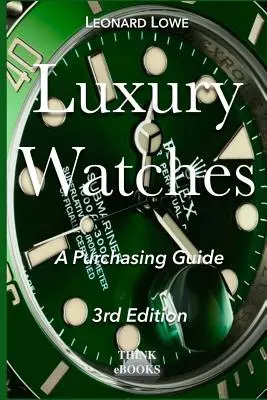 Luxusórák: Vásárlási útmutató - Luxury Watches: A Purchasing Guide