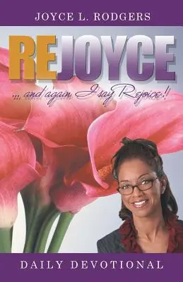 Rejoyce! Napi áhítat - Rejoyce!: Daily Devotional