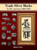 Kereskedelmi ezüstjegyek Amerikában 1682-1855 - Trade Silver Marks In The Americas 1682-1855