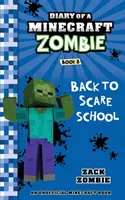 Egy Minecraft-zombi naplója 8. könyv: Vissza az ijesztgetős iskolába - Diary of a Minecraft Zombie Book 8: Back to Scare School