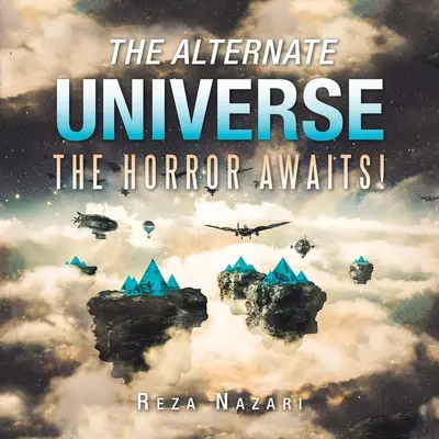 Az alternatív univerzum: A borzalom vár! - The Alternate Universe: The Horror Awaits!