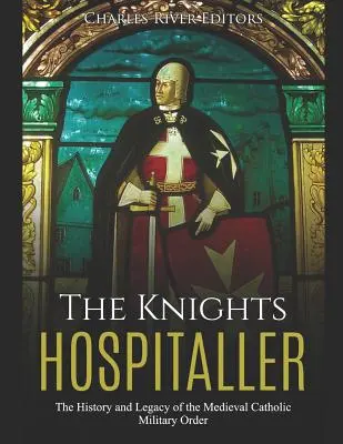 A Johannita Lovagrend: A középkori katolikus katonai rend története és öröksége - The Knights Hospitaller: The History and Legacy of the Medieval Catholic Military Order