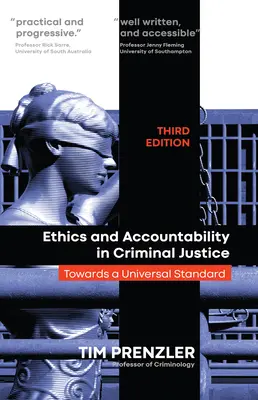 Etika és elszámoltathatóság a büntető igazságszolgáltatásban: Egy egyetemes szabvány felé - harmadik kiadás - Ethics and Accountability in Criminal Justice: Towards a Universal Standard - Third Edition