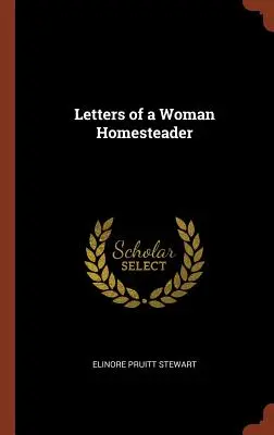 Letters of a Woman Homesteader