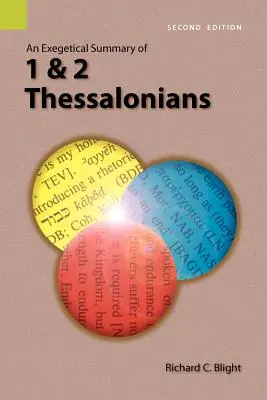 Az 1. és 2. Thesszalonikai levél exegetikai összefoglalása, 2. kiadás - An Exegetical Summary of 1 and 2 Thessalonians, 2nd Edition