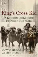 King's Cross Kid: Egy gyermekkor a két világháború között - King's Cross Kid: A Childhood Between the Wars