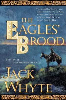 A sasok testvérisége: A Camulod krónikák harmadik könyve - The Eagles' Brood: Book Three of the Camulod Chronicles