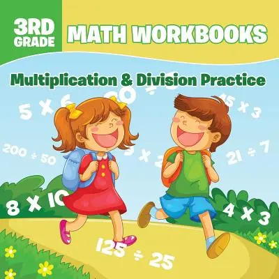 3. osztályos matematikai munkafüzetek: Szorzási és osztási gyakorlatok - 3rd Grade Math Workbooks: Multiplication & Division Practice