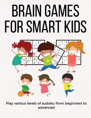Agyjátékok okos gyerekeknek: puzzle ajándékok okos gyerekeknek - ajándékok okos gyerekeknek 12 éves korig és a legjobb sudoku puzzle iskolásoknak - vásárlás - Brain Games for Smart Kids: puzzle gifts for kids who are clever - gifts for smart kids under 12 and the best sudoku puzzle for school kids - buy
