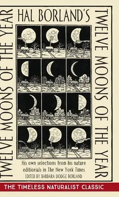 Hal Borland's: Az év tizenkét holdja - Hal Borland's: Twelve Moons of the Year