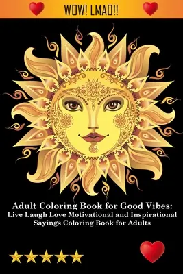 Felnőtt színezőkönyv a jó hangulatért - Adult Coloring Book for Good Vibes