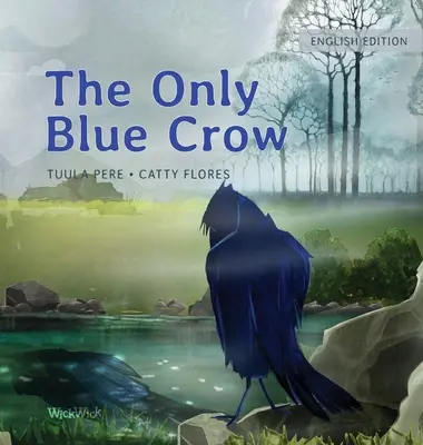 Az egyetlen kék varjú - The Only Blue Crow