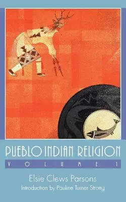 Pueblo indián vallás, 1. kötet - Pueblo Indian Religion, Volume 1
